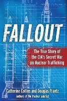 bokomslag Fallout: The True Story of the CIA's Secret War on Nuclear Trafficking