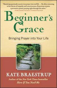 bokomslag Beginner's Grace: Bringing Prayer Into Your Life