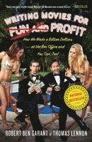 Thomas Lennon, Robert Ben Garant - Writing Movies for Fun and Profit: How We Made a Billion Dollars at the Box Office and You Can, Too!, Häftad