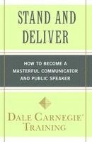 bokomslag Stand and Deliver: How to Become a Masterful Communicator and Public Speaker