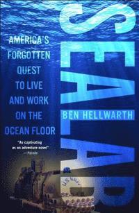 bokomslag Sealab: America's Forgotten Quest to Live and Work on the Ocean Floor