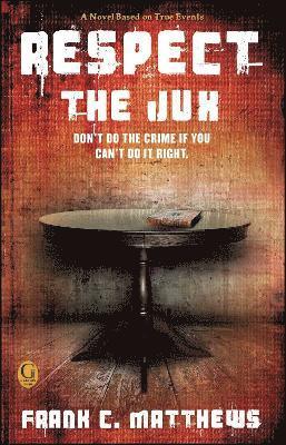 Frank C. Matthews - Respect the Jux, Häftad