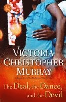 Victoria Christopher Murray - The Deal, the Dance, and the Devil, Häftad