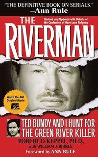 bokomslag The Riverman: Ted Bundy and I Hunt for the Green River Killer