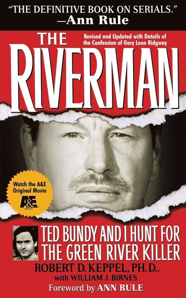 bokomslag The Riverman: Ted Bundy and I Hunt for the Green River Killer