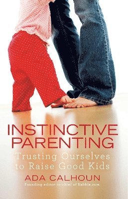 bokomslag Instinctive Parenting