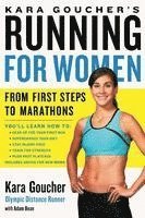 bokomslag Kara Goucher's Running for Women: From First Steps to Marathons