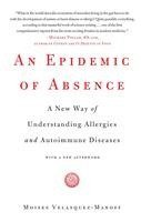 bokomslag An Epidemic of Absence: A New Way of Understanding Allergies and Autoimmune Diseases