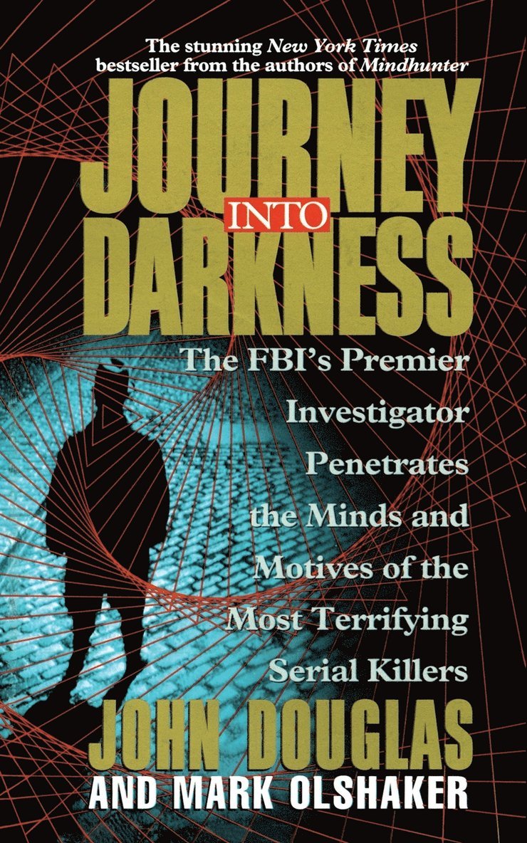 John E. Douglas, Mark Olshaker, John Douglas - Journey Into Darkness, Häftad