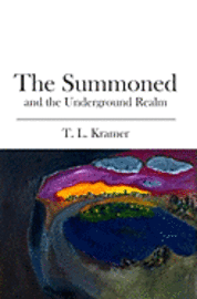 The Summoned: and the Underground Realm
