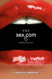 The Sex.com Chronicles: A White-Hat Lawyer's Journey to the Dark Side of the Internet 1