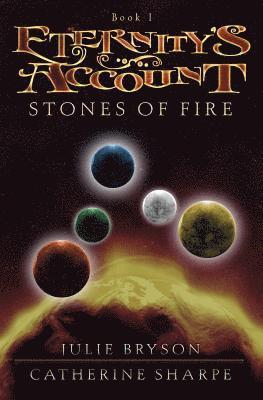 bokomslag Eternity's Account: Stones of Fire