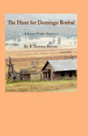 R. Thomas Berner - The Hunt for Domingo Roybal, Häftad