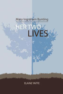 Mary Ingraham Bunting: Her Two Lives 1