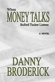 bokomslag When Money Talks: Buford Tucker Listens
