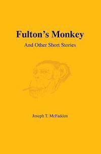 bokomslag Fulton's Monkey: And Other Short Stories