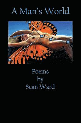 Sean Ward - A Man's World: Poems By Sean Ward, Häftad