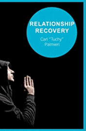 Relationship Recovery: Healing One Relationship At A Time 1