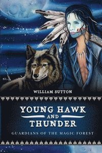 bokomslag Young Hawk and Thunder: Guardians of the Magic Forest