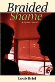 Braided Shame: A Mystery Novel 1