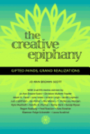 bokomslag The Creative Epiphany: Gifted Minds, Grand Realizations