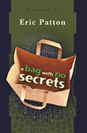 bokomslag A Bag With No Secrets