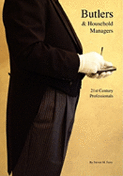 bokomslag Butlers & Household Managers: 21st Century Professionals