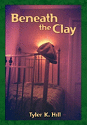 Beneath the Clay 1