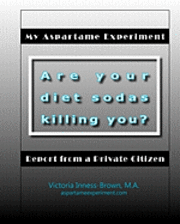bokomslag My Aspartame Experiment: Report from a Private Citizen