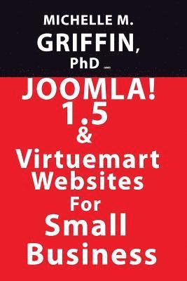 Joomla! 1.5 & Virtuemart Websites for Small Business! 1