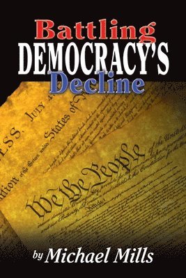 Battling Democracy's Decline: Lessons from the Trenches 1