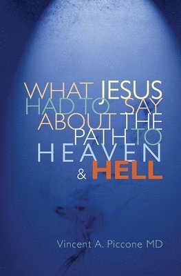 What Jesus Had To Say About The Path To Heaven And Hell 1