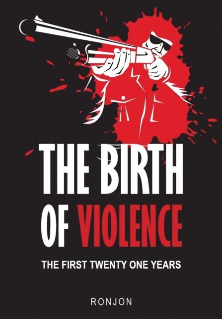 Ronjon - The Birth of Violence: The First Twenty One Years, Häftad