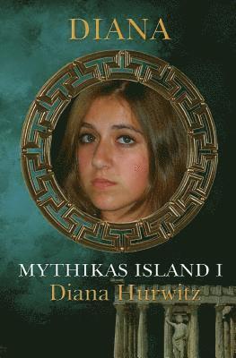 Mythikas Island Book One: Diana