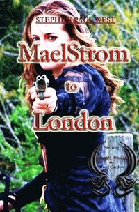 bokomslag MaelStrom to London: Emily Black Saga