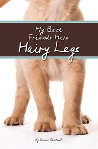 bokomslag My Best Friends Have Hairy Legs