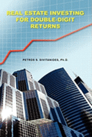 Real Estate Investing for Double-Digit Returns 1