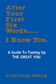 bokomslag After Your First Six Words... I Know You