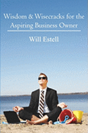 bokomslag Wisdom & Wisecracks for the Aspiring Business Owner