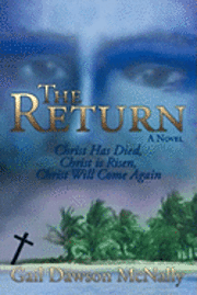 The Return: Christ Has Died, Christ Is Risen, Christ Will Come Again! 1