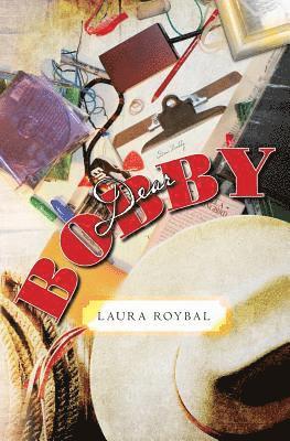 Laura Roybal - Dear Bobby, Häftad