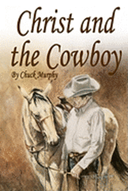 Christ and The Cowboy: Special Edition 1