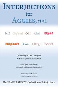 bokomslag Interjections for Aggies, et al.: The World's Largest Collection of Interjections