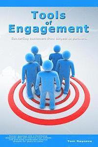 bokomslag Tools of Engagement: Converting customers from targets to partners.