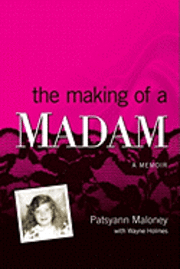 bokomslag The Making of a Madam: A Memoir