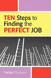 bokomslag Ten Steps To Finding The Perfect Job