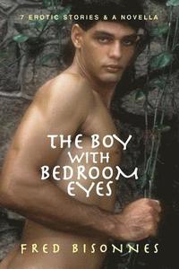 bokomslag The Boy with Bedroom Eyes