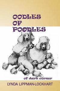 bokomslag Oodles of Poodles Of Dark Corner
