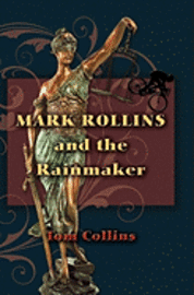 bokomslag Mark Rollins and the Rainmaker