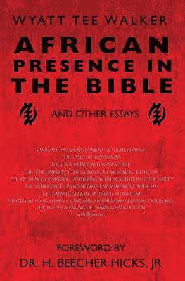 African Presence in the Bible: and Other Essays 1